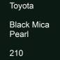 Preview: Toyota, Black Mica Pearl, 210.